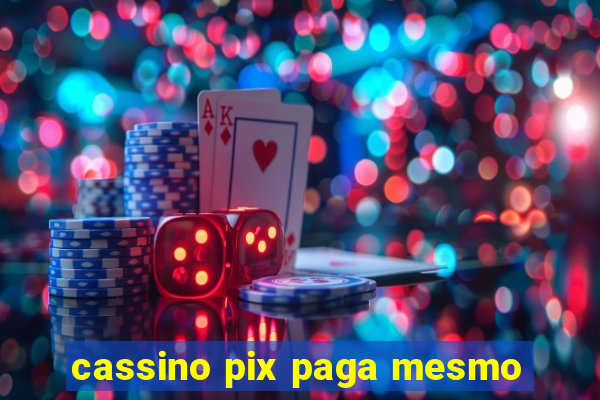 cassino pix paga mesmo